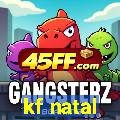 kf natal